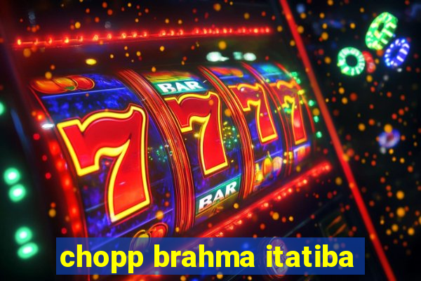 chopp brahma itatiba